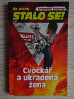 STALO SE!, 6X KRIMI, CVOČKÁŘ A UKRADENÁ ŽENA, **an