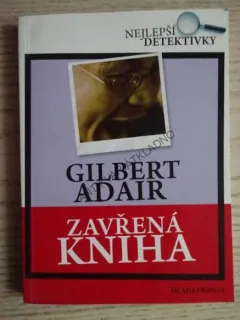ZAVŘENÁ KNIHA, GILBERT ADAIR, **an