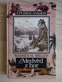 MEDVĚD Z HOR, WARREN H. MILLER, ZDENĚK BURIAN, **an