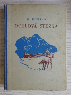 OCELOVÁ STEZKA, MIROSLAV BURIAN, **an