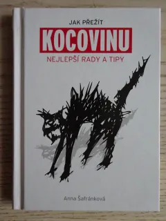 JAK PŘEŽÍT KOCOVINU, NEJLEPŠÍ RADY A TIPY, ANNA ŠÁFRÁNKOVÁ, **an