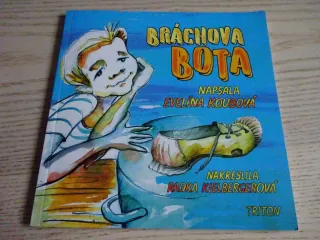 BRÁCHOVA BOTA, EVELÍNA KOUBOVÁ, RADKA KIELBERGEROVÁ, **an