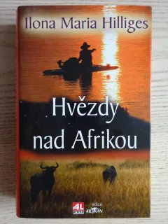HVĚZDY NAD AFRIKOU, ILONA MARIA HILLIGES, **an