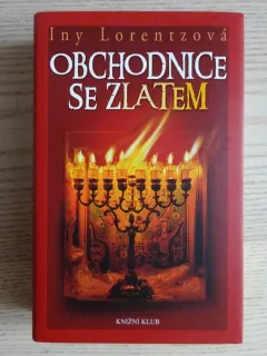 OBCHODNICE SE ZLATEM, INY LORENTZOVÁ, **an