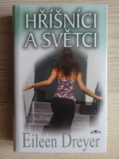 HŘÍŠNÍCI A SVĚTCI, EILEEN DREYER, **an