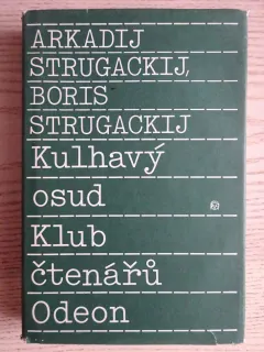 KULHAVÝ OSUD, ARKADIJ A BORIS STRUGAČTÍ, **an