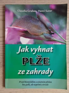 JAK VYHNAT PLŽE ZE ZAHRADY, CLAUDIA GRABER, HENRI SUTER, **an