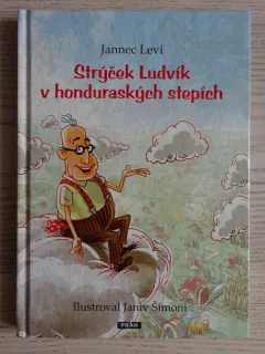 STRÝČEK LUDVÍK V HONDURASKÝCH STEPÍCH, JANNEC LEVI, **an