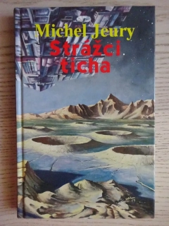 STRÁŽCI TICHA, MICHEL JEURY, **an