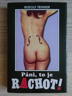 PÁNI, TO JE RACHOT!, RUDOLF TRINNER, **an