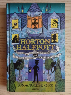 HORTON HALFPOTT ANEB ZAPEKLITÁ ZÁHADA I PRORADNÉ INTRIKY NA ZÁMKU SKUHROV ANEB CO ZPŮSOBIL UVOLNĚNÝ DÁMSKÝ KORZET, TOM ANGLEBERGER, **an
