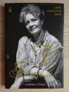 VĚRA GALATÍKOVÁ, ÚDĚL STATEČNÉ ŽENY, LADISLAV CHMEL, **an