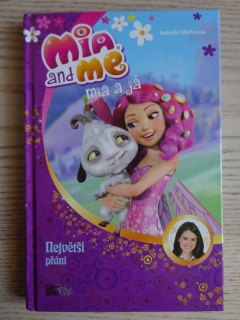 NEJVĚTŠÍ PŘÁNÍ, MIA A JÁ, ISABELLA MOHNOVÁ, **an