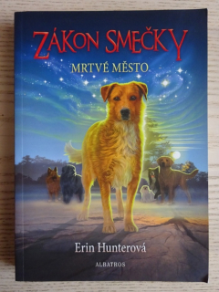 ZÁKON SMEČKY, MRTVÉ MĚSTO, ERIN HUNTEROVÁ, **an