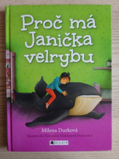 PROČ MÁ JANIČKA VELRYBU, MILENA DURKOVÁ, **an