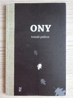 ONY, TOMÁŠ PEKTOR, **an