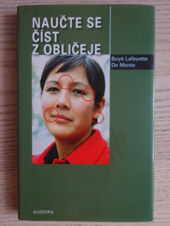 NAUČTE SE ČÍST Z OBLIČEJE, BOYÉ LAFAUETTE DE MENTE, **an