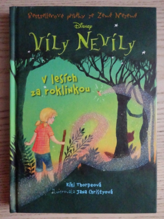VÍLY NEVÍLY, V LESÍCH ZA ROKLINKOU, KIKI THORPE, **an