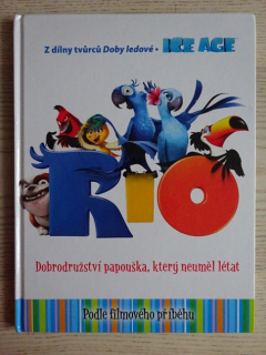 DOBRODRUŽSTVÍ PAPOUŠKA, KTERÝ NEUMĚL LÉTAT, RIO, **an