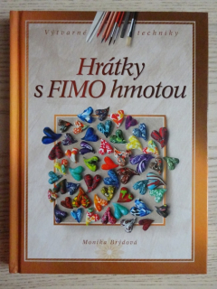 HRÁTKY S FIMO HMOTOU, MONIKA BRÝDOVÁ, VÝTVARNÉ TECHNIKY, **an