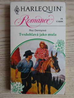 TVRDOHLAVÁ JAKO MULA, ROZ DENNYOVÁ, **an