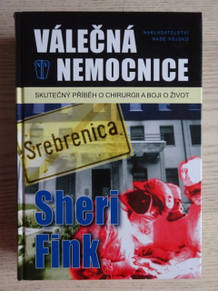 VÁLEČNÁ NEMOCNICE, SHERI FINK, **an