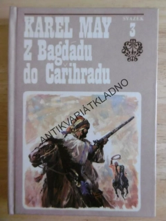 Z BAGDÁDU DO CAŘIHRADU, KAREL MAY, VE STÍNU PADIŠÁHA, KRUM, **an