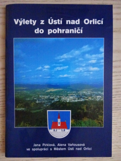 VÝLETY Z ÚSTÍ NAD ORLICÍ DO POHRANIČÍ, PIRKLOVÁ, VAŇOUSOVÁ, **an