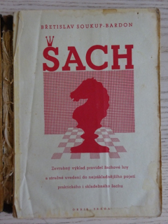 ŠACH, PRAVIDLA, BŘETISLAV SOUKUP-BARDON, **an