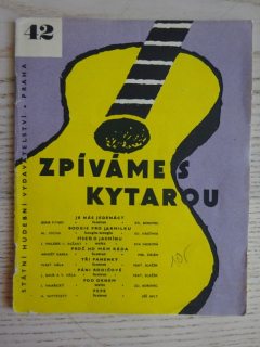 ZPÍVÁME S KYTAROU 42, ZPĚVNÍK, NOTY, TEXTY