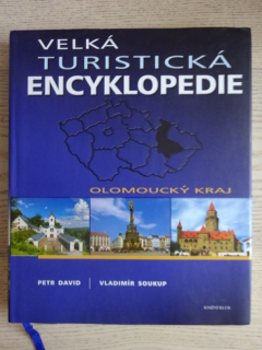 VELKÁ TURISTICKÁ ENCYKLOPEDIE - OLOMOUCKÝ KRAJ, PETR DAVID, VL. SOUKUP, **an