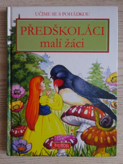 PŘEDŠKOLÁCI MALÍ ŽÁCI, **an
