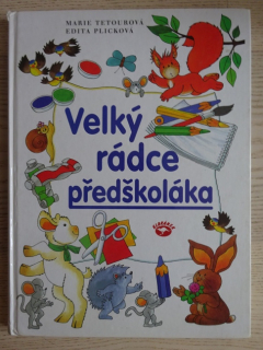 VELKÝ RÁDCE PŘEDŠKOLÁKA, **an