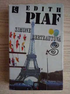 EDITH PIAF, SIMONE BERTEAUTOVÁ, **an