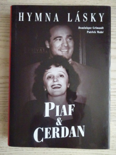 HYMNA LÁSKY, EDITH PIAF, MARCELLIN CERDAN, DOMINIQUE GRIMAULT, PATRICK MAHÉ, **an