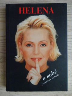 HELENA O SOBĚ, HELENA VONDRÁČKOVÁ, **an