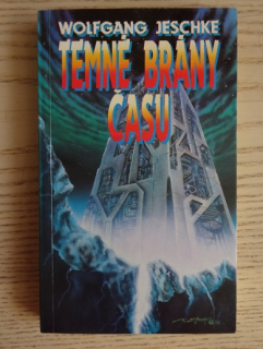 TEMNÉ BRÁNY ČASU, WOLFGANG JESCHKE, **an