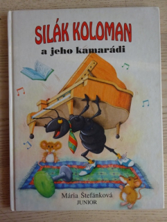 SILÁK KOLOMAN A JEHO KAMARÁDI, MÁRIA ŠTEFÁNKOVÁ, **an