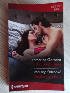 LÍC A RUB LÁSKY, KATHERINE GARBERA, SÁZKA NA JISTOTU, MAISEY YATESOVÁ, **an