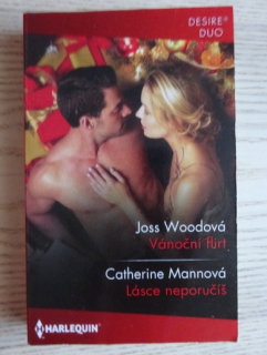 VÁNOČNÍ FLIRT, JOSS WOODOVÁ, LÁSCE NEPORUČÍŠ, CATHERINE MANNOVÁ, **an