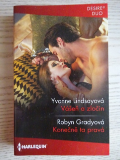 VÁŠEŇ A ZLOČIN, YVONNE LINDSAY, KONEČNĚ TA PRAVÁ, ROBYN GRADY, **an