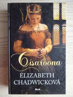 CÍSAŘOVNA, ELIZABETH CHADWICKOVÁ, **an