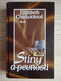 STÍNY A PEVNOSTI, ELIZABETH CHADWICKOVÁ, **an
