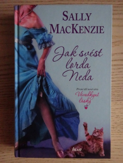 JAK SVÉST LORDA NEDA, SALLY MACKENZIE, **an