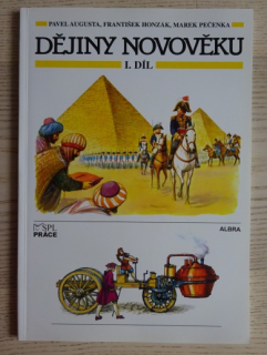 DĚJINY NOVOVĚKU, 1. DÍL, HONZÁK, PEČENKA, AUGUSTA, DĚJEPIS