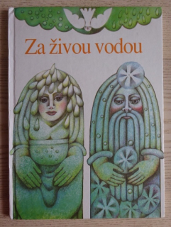 ZA ŽIVOU VODOU, ANTONÍN JIRÁČEK, **an