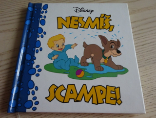 NESMÍŠ, SCAMPE!, WALT DISNEY, **an