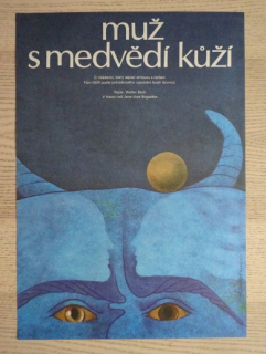 MUŽ S MEDVĚDÍ KŮŽÍ, FILM NDR, R: BECKH: BOGAFTKE, PL: HEJZLAROVÁ, PLAKÁT 703