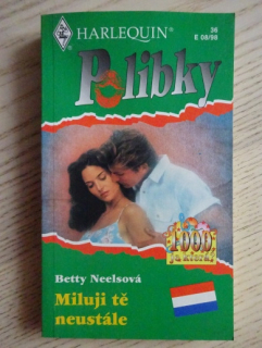 MILUJI TĚ NEUSTÁLE, BETTY NEELSOVÁ, **an