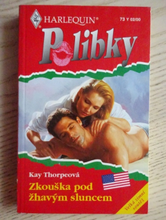 ZKOUŠKA POD ŽHAVÝM SLUNCEM, KAY THORPEOVÁ, **an